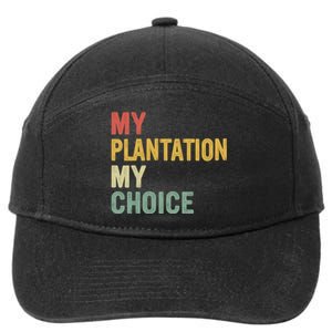 My Plantation My Choice 7-Panel Snapback Hat