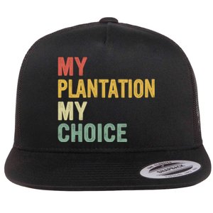 My Plantation My Choice Flat Bill Trucker Hat