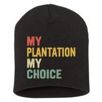 My Plantation My Choice Short Acrylic Beanie