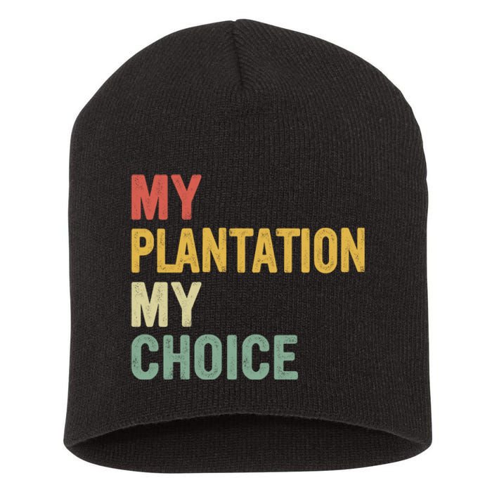 My Plantation My Choice Short Acrylic Beanie