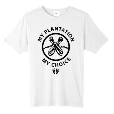 My Plantation My Choice Funny Tall Fusion ChromaSoft Performance T-Shirt