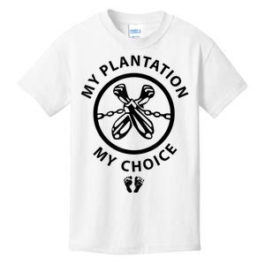 My Plantation My Choice Funny Kids T-Shirt