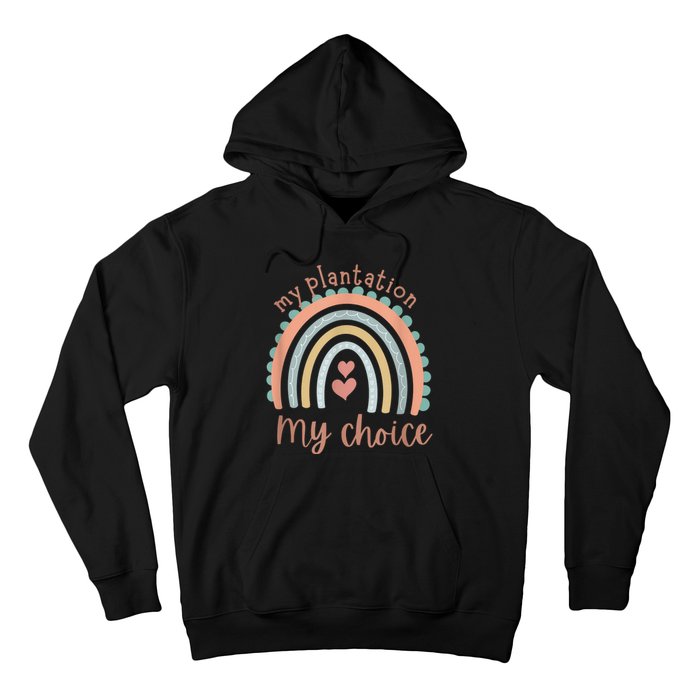 My Plantation My Choice Rainbow Heart Hoodie