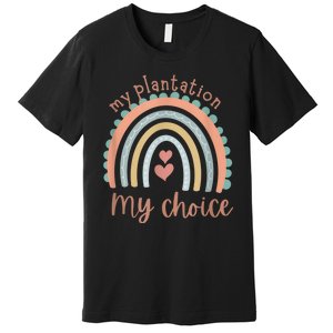 My Plantation My Choice Rainbow Heart Premium T-Shirt