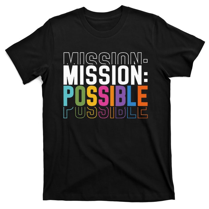 Mission Possible Motivational Inspirational School T-Shirt