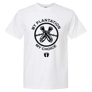 My Plantation My Choice Garment-Dyed Heavyweight T-Shirt