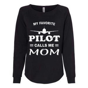 Mom Pilo Mothers Day My Favorite Pilot Calls Me Mom Womens California Wash Sweatshirt