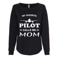 Mom Pilo Mothers Day My Favorite Pilot Calls Me Mom Womens California Wash Sweatshirt