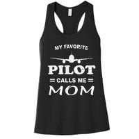 Mom Pilo Mothers Day My Favorite Pilot Calls Me Mom Women's Racerback Tank