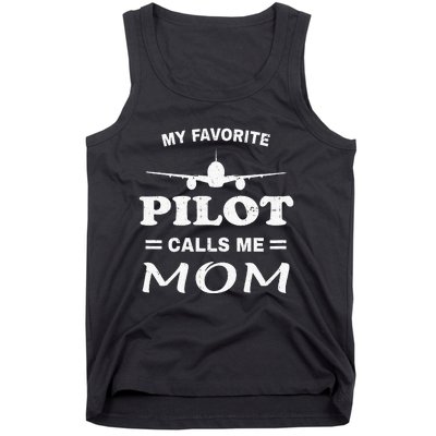 Mom Pilo Mothers Day My Favorite Pilot Calls Me Mom Tank Top