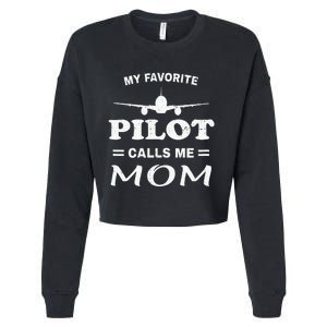 Mom Pilo Mothers Day My Favorite Pilot Calls Me Mom Cropped Pullover Crew