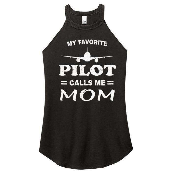 Mom Pilo Mothers Day My Favorite Pilot Calls Me Mom Women's Perfect Tri Rocker Tank