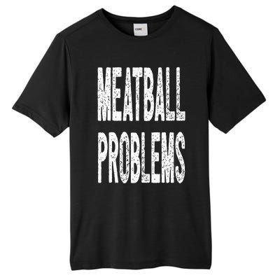 Meatball Problems Tall Fusion ChromaSoft Performance T-Shirt