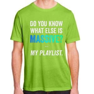 Massive Playlist Meme Funny Gaming Memeinspired Music Adult ChromaSoft Performance T-Shirt