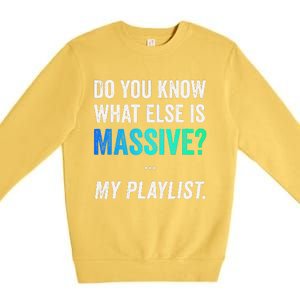 Massive Playlist Meme Funny Gaming Memeinspired Music Premium Crewneck Sweatshirt