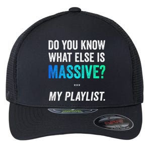 Massive Playlist Meme Funny Gaming Memeinspired Music Flexfit Unipanel Trucker Cap