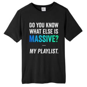 Massive Playlist Meme Funny Gaming Memeinspired Music Tall Fusion ChromaSoft Performance T-Shirt