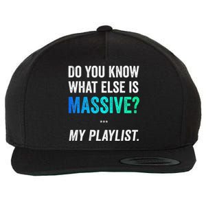 Massive Playlist Meme Funny Gaming Memeinspired Music Wool Snapback Cap