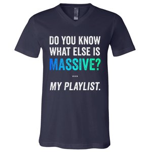 Massive Playlist Meme Funny Gaming Memeinspired Music V-Neck T-Shirt