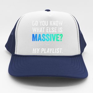 Massive Playlist Meme Funny Gaming Memeinspired Music Trucker Hat