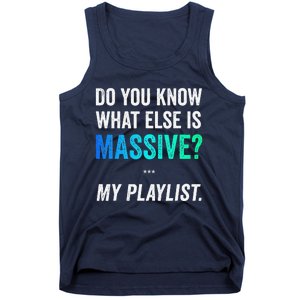 Massive Playlist Meme Funny Gaming Memeinspired Music Tank Top