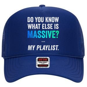 Massive Playlist Meme Funny Gaming Memeinspired Music High Crown Mesh Back Trucker Hat