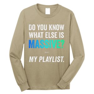 Massive Playlist Meme Funny Gaming Memeinspired Music Long Sleeve Shirt