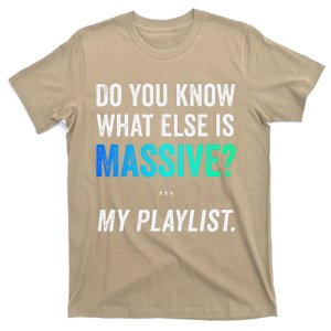 Massive Playlist Meme Funny Gaming Memeinspired Music T-Shirt