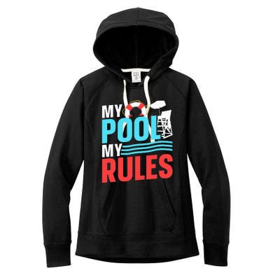 My Pool My Rules Attendants Attendant Swimming Rescuer Women's Fleece Hoodie