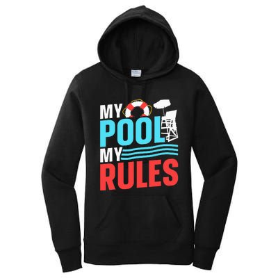 My Pool My Rules Attendants Attendant Swimming Rescuer Women's Pullover Hoodie