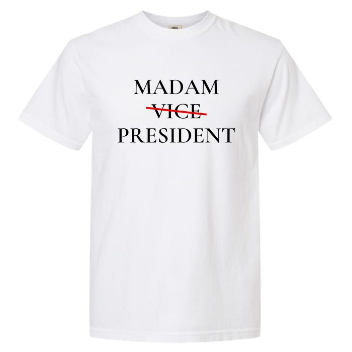 Madam President Garment-Dyed Heavyweight T-Shirt