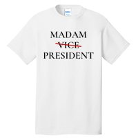 Madam President Tall T-Shirt