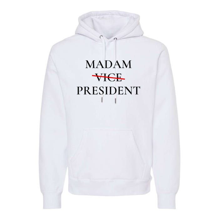 Madam President Premium Hoodie