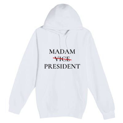 Madam President Premium Pullover Hoodie