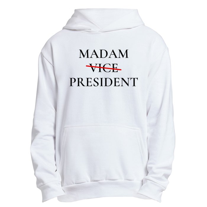 Madam President Urban Pullover Hoodie