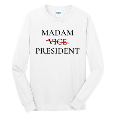 Madam President Tall Long Sleeve T-Shirt