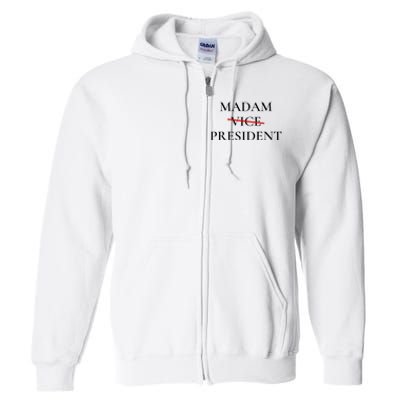 Madam President Full Zip Hoodie