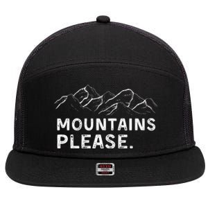 Mountains Please 7 Panel Mesh Trucker Snapback Hat