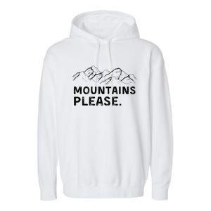 Mountains Please Garment-Dyed Fleece Hoodie