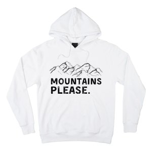 Mountains Please Hoodie