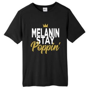 Melanin Poppin' Melanin Rich Drippin Melanin Gift Tall Fusion ChromaSoft Performance T-Shirt