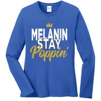 Melanin Poppin' Melanin Rich Drippin Melanin Gift Ladies Long Sleeve Shirt