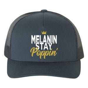 Melanin Poppin' Melanin Rich Drippin Melanin Gift Yupoong Adult 5-Panel Trucker Hat