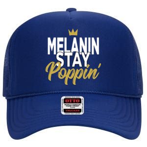 Melanin Poppin' Melanin Rich Drippin Melanin Gift High Crown Mesh Back Trucker Hat