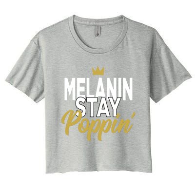 Melanin Poppin' Melanin Rich Drippin Melanin Gift Women's Crop Top Tee