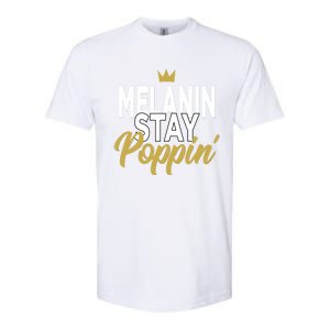 Melanin Poppin' Melanin Rich Drippin Melanin Gift Softstyle CVC T-Shirt