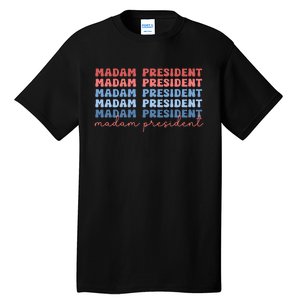 Madam President Tall T-Shirt