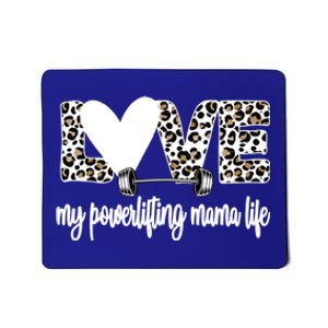 My Powerlifting Mama Life Powerlifting Mom Great Gift Mousepad