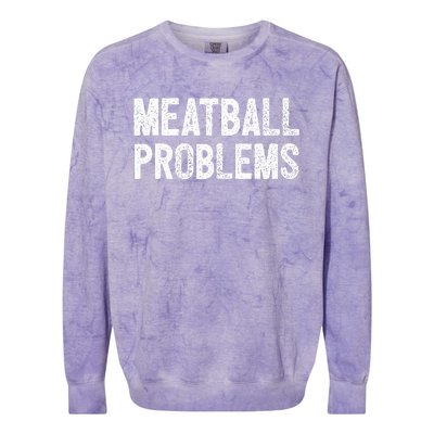 Meatball Problems Colorblast Crewneck Sweatshirt