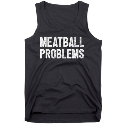 Meatball Problems Tank Top